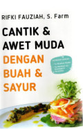 Cantik & Awet Muda dengan Buah & Sayur