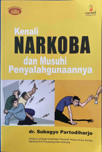 Kenali Narkoba dan Musuhi Penyalahgunaannya