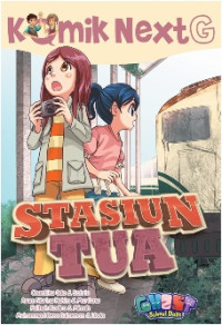 Image of Komik Next G: Stasiun Tua