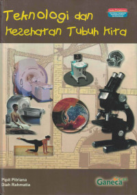 Image of Teknologi dan Kesehatan Tubuh Kita