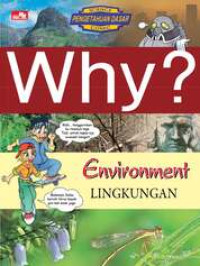 Why? Environment: Lingkungan