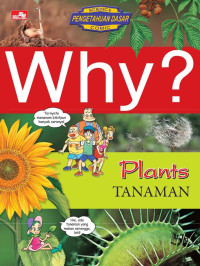 Why? Plants: Tanaman